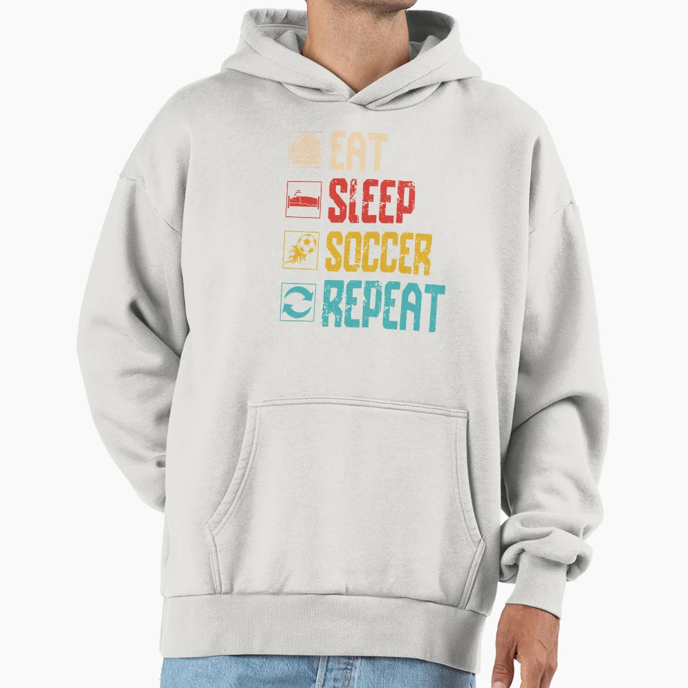 Eat Sleep Soccer Repeat Hoodie - Graphic Print Men Women - T-Shirt, Sweatshirt, Hoodie