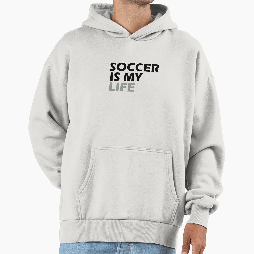 Soccer Life Hoodie - Aesthetic Graphic Men Women - T-Shirt, Sweatshirt, Hoodie