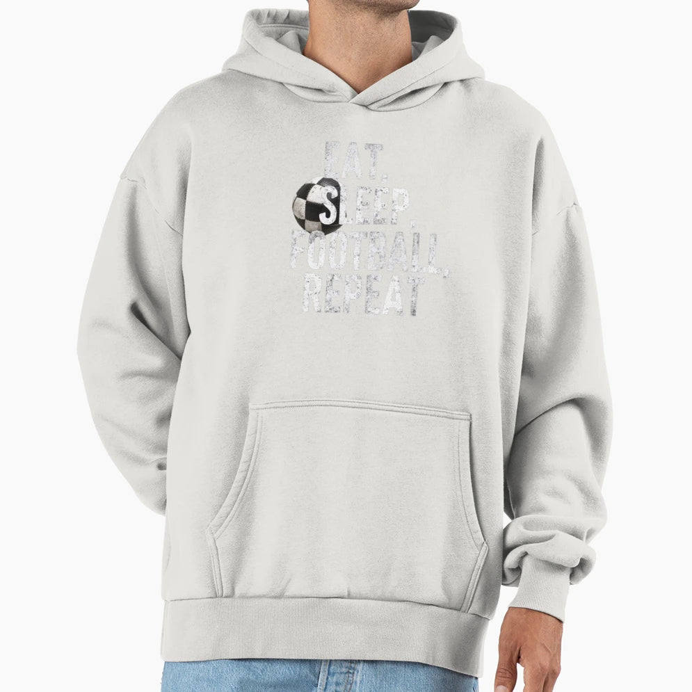 Eat Sleep Football Repeat Hoodie - Novelty Apparel Unisex - T-Shirt, Sweatshirt, Hoodie