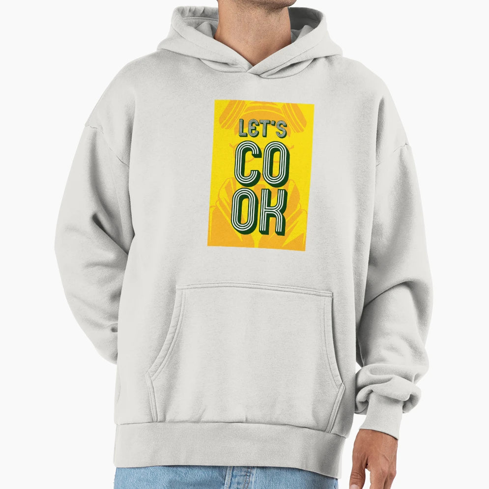Lets Cook Hoodie - Casual Everyday Wear Unisex - T-Shirt, Sweatshirt, Hoodie
