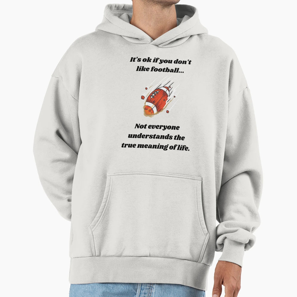 Not Everyone Understands Football Hoodie - Unique Graphic Unisex - T-Shirt, Sweatshirt, Hoodie