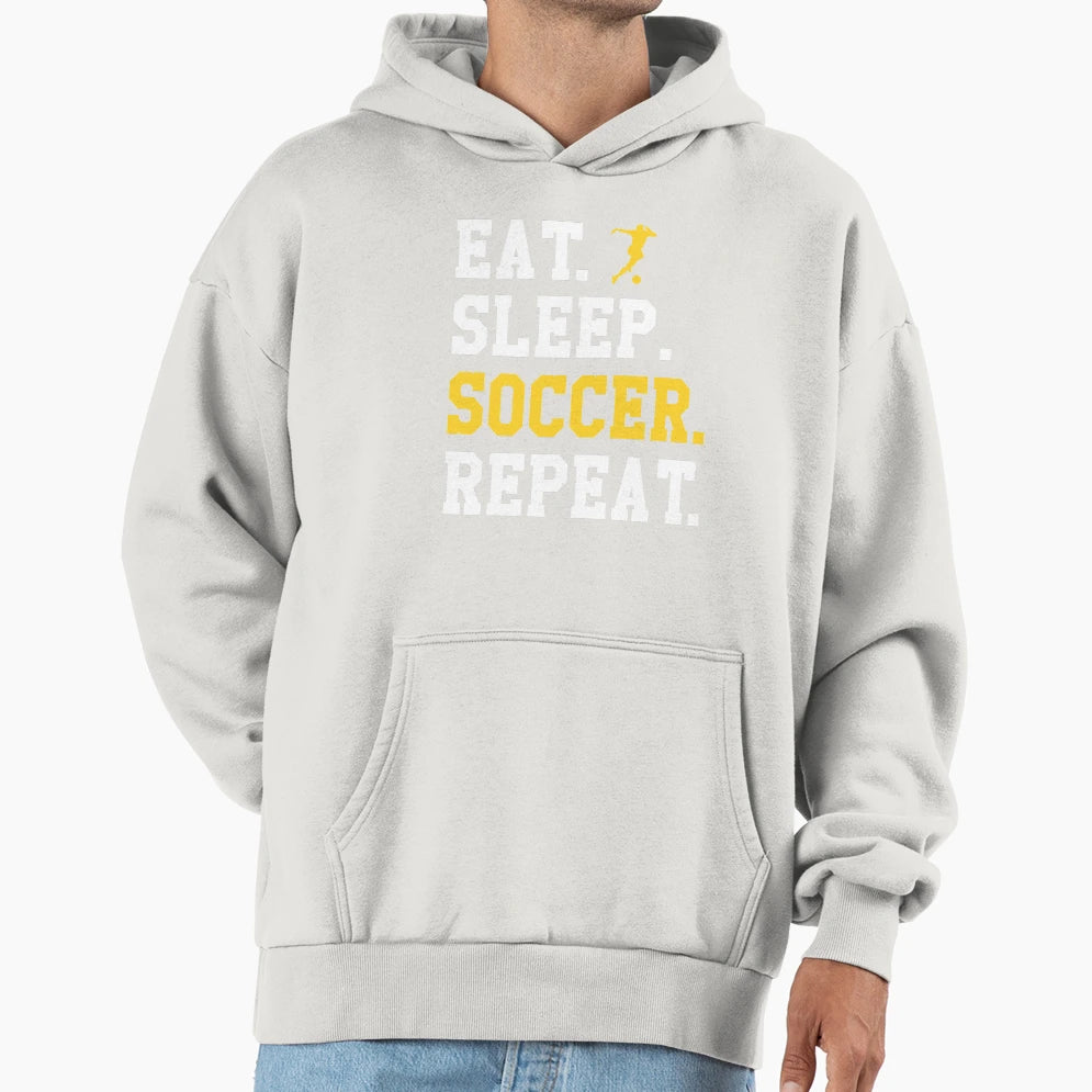 Eat Sleep Soccer Repeat Funny Soccer Hoodie - Unique Graphic for Adults - T-Shirt, Sweatshirt, Hoodie