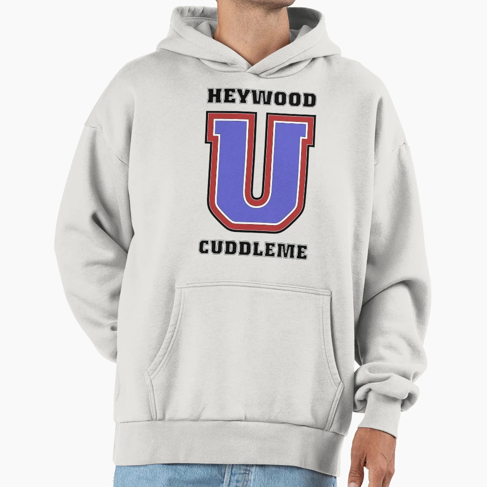 Heywood U Cuddleme Hoodie - Aesthetic Graphic for Adults - T-Shirt, Sweatshirt, Hoodie