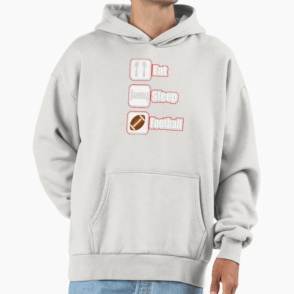 Eat Sleep Football Hoodie - Unique Graphic Unisex - T-Shirt, Sweatshirt, Hoodie
