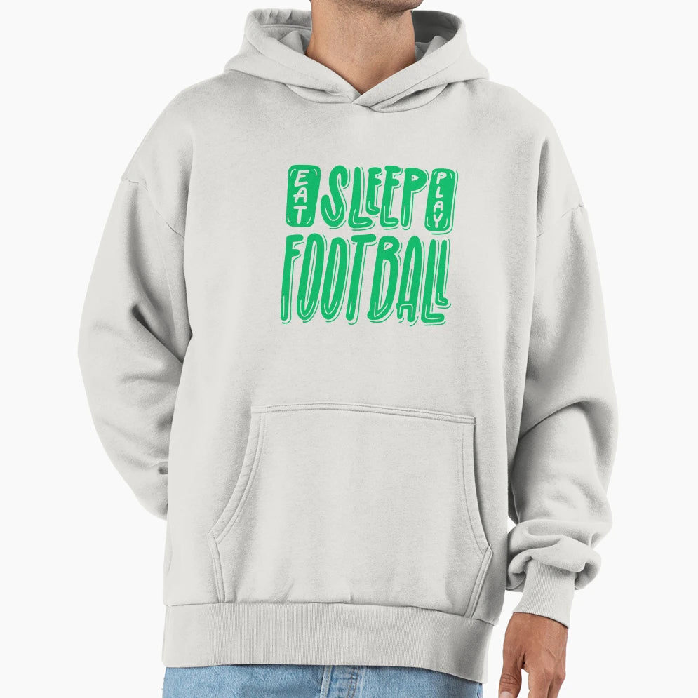 Eat Sleep Play Football Football Hoodie - Aesthetic Graphic Unisex - T-Shirt, Sweatshirt, Hoodie