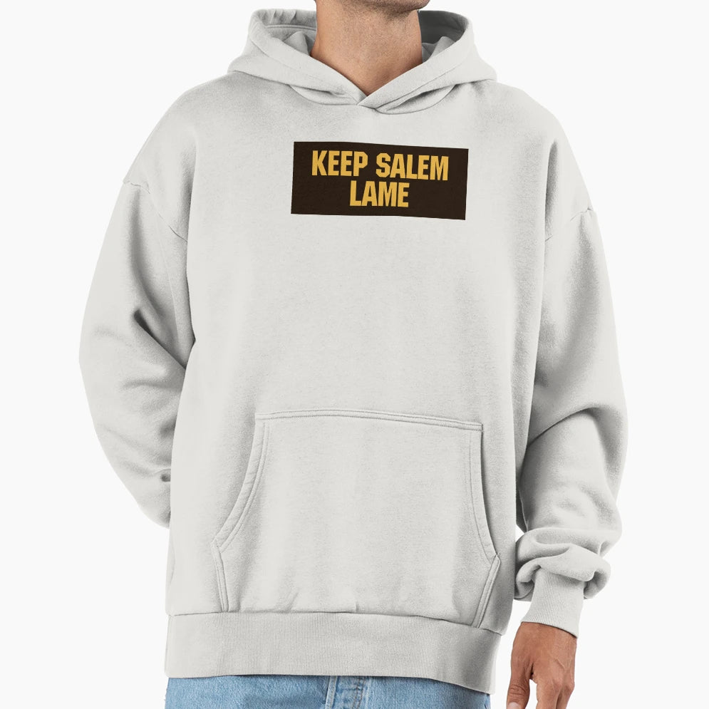 Keep Salem Lame Hoodie - Trendy Graphic for Adults - T-Shirt, Sweatshirt, Hoodie