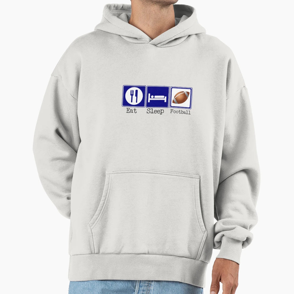 Eat Sleep Football Hoodie - Fun Novelty Design Men Women - T-Shirt, Sweatshirt, Hoodie