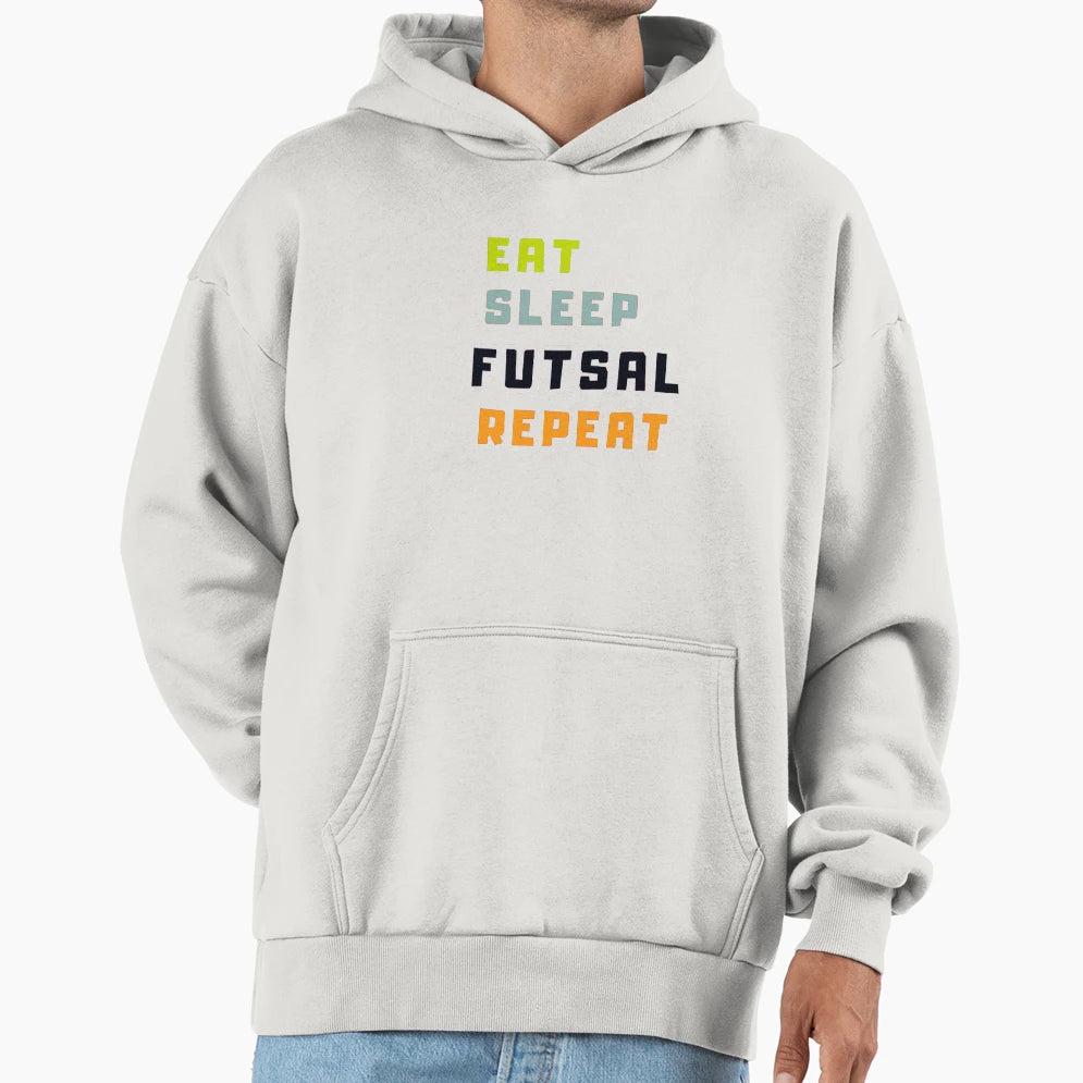 Eat Sleep Futsal Repeat Health Hoodie - Casual Everyday Wear for Adults - T-Shirt, Sweatshirt, Hoodie
