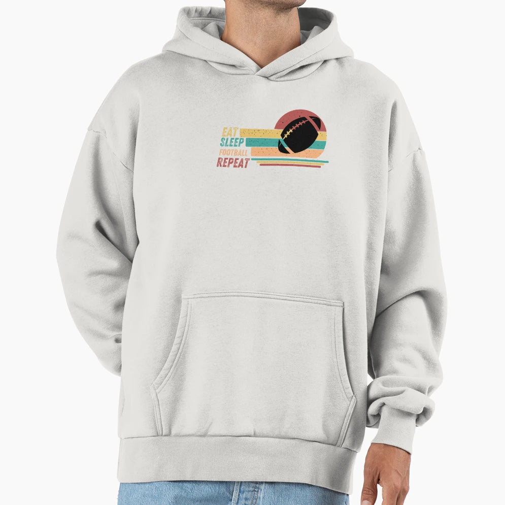 Eat Sleep Football Repeat Funny Football Hoodie - Trendy Graphic Men Women - T-Shirt, Sweatshirt, Hoodie