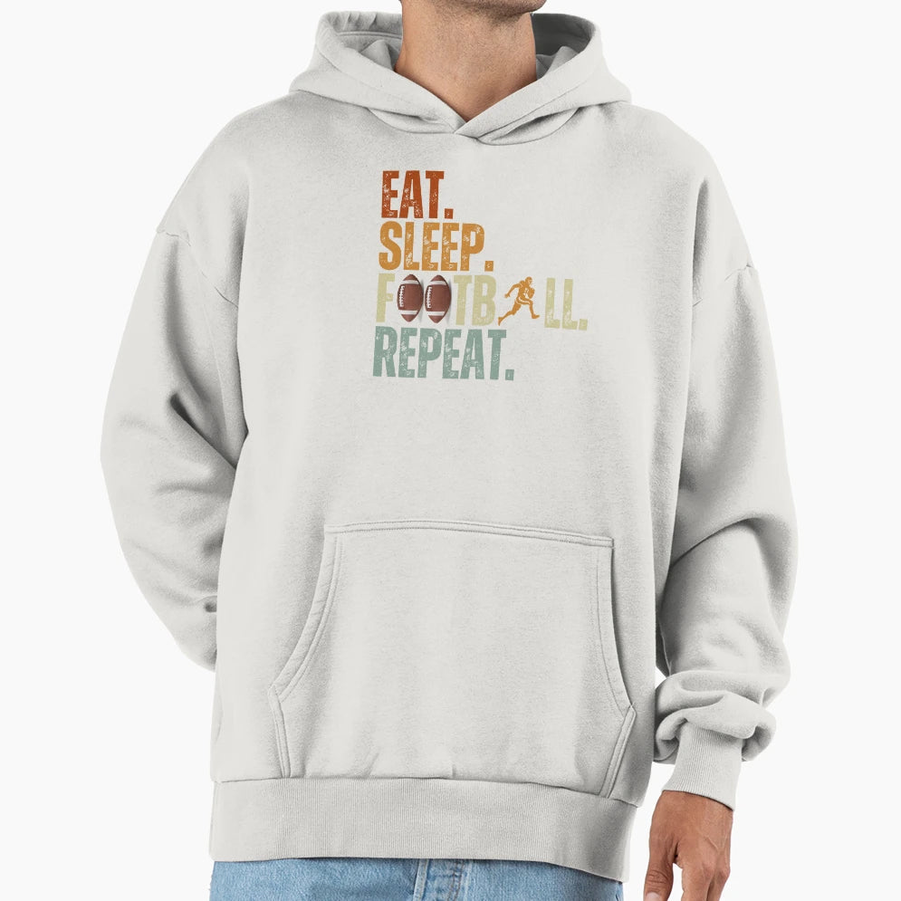 Eat Sleep Football Repeat Gift Hoodie - Fun Novelty Design for Adults - T-Shirt, Sweatshirt, Hoodie