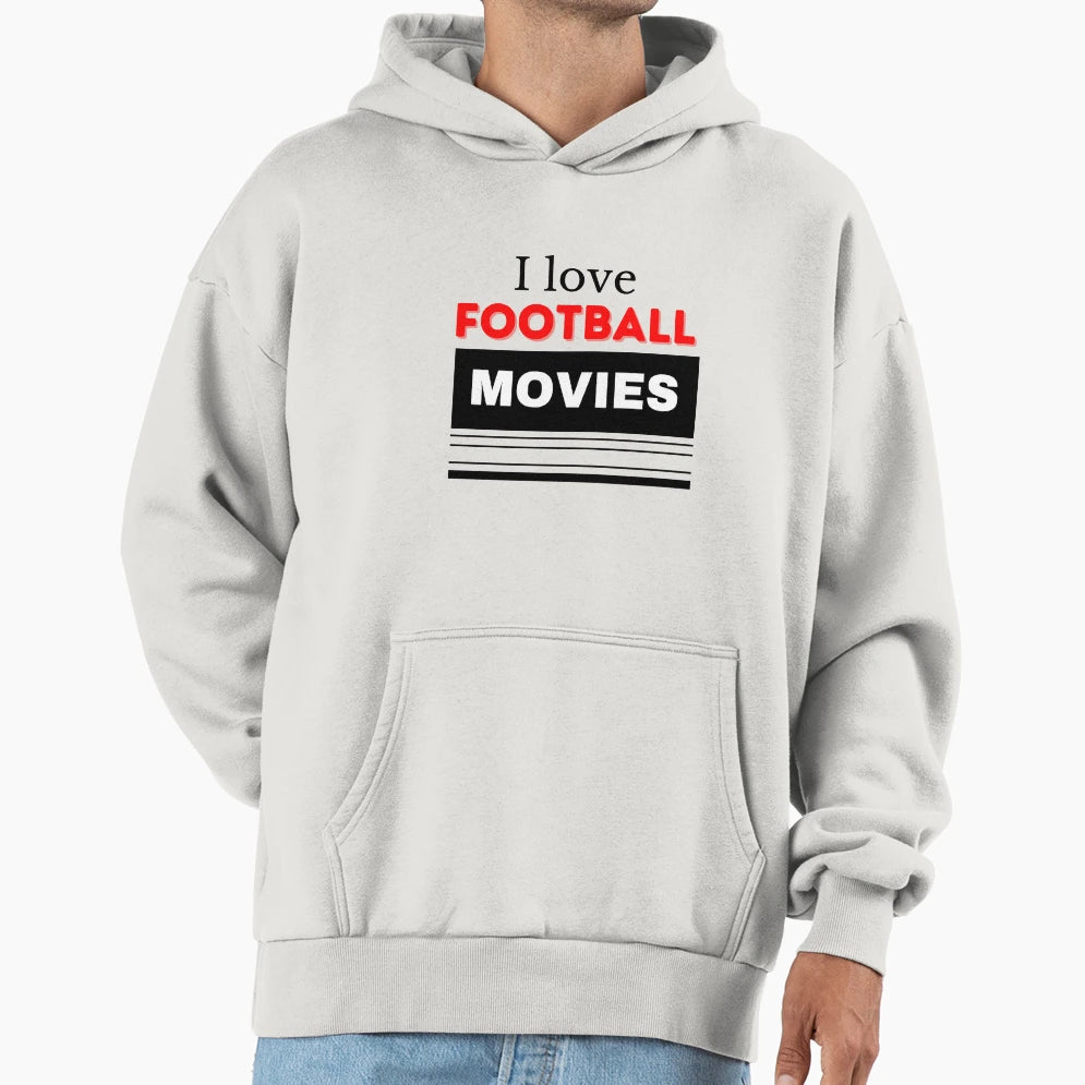 I Love Football Movies Hoodie - Streetwear Style Unisex - T-Shirt, Sweatshirt, Hoodie