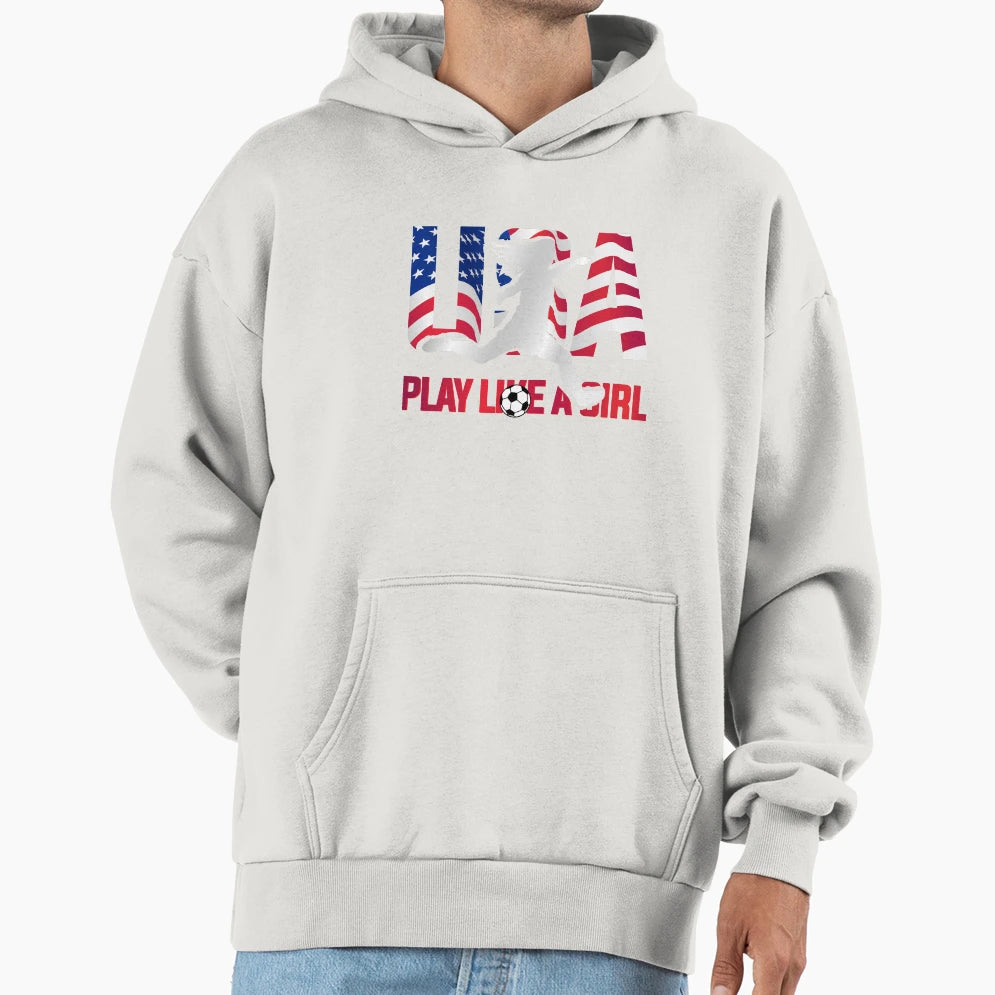 Usa Play Like Soccer Soccer Hoodie - Fun Novelty Design for Adults - T-Shirt, Sweatshirt, Hoodie