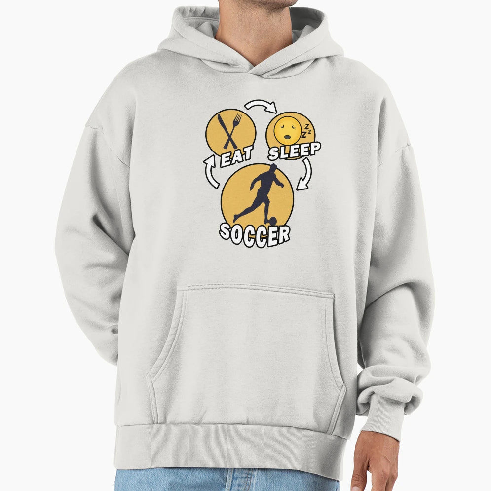 Eat Sleep Soccer Repeat Hoodie - Casual Everyday Wear for Adults - T-Shirt, Sweatshirt, Hoodie