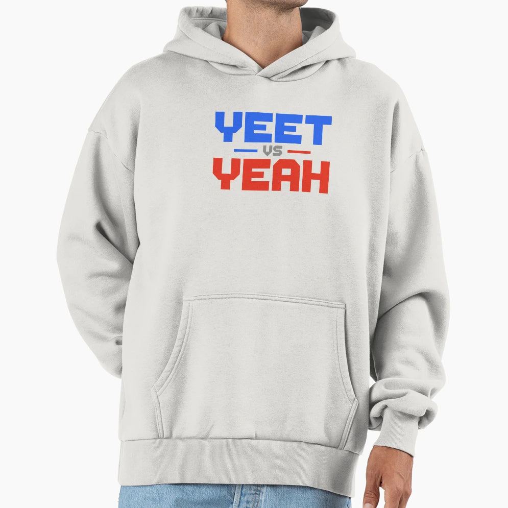Yeet Vs Yeah Hoodie - Fun Novelty Design for Adults - T-Shirt, Sweatshirt, Hoodie