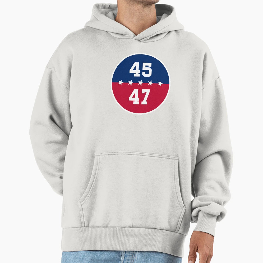 Trump 45 47 Usa Hoodie - Streetwear Style Men Women - T-Shirt, Sweatshirt, Hoodie