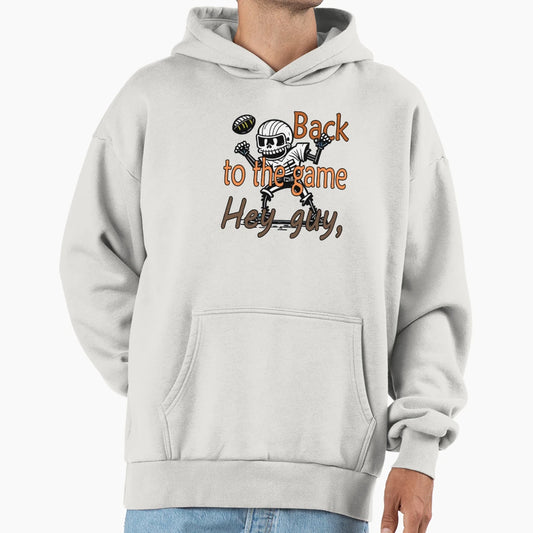 Back To Game Hoodie - Novelty Apparel Unisex - T-Shirt, Sweatshirt, Hoodie