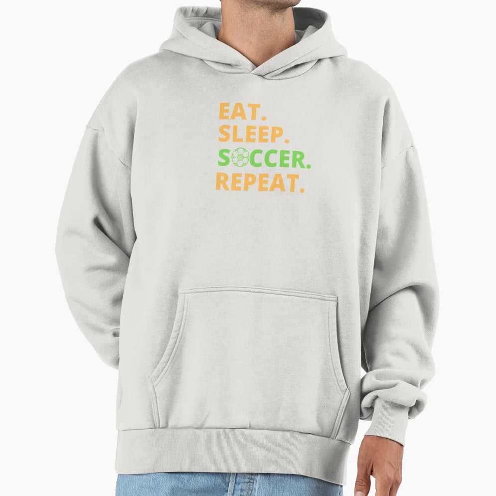 Eat Sleep Soccer Repeat Hoodie - Aesthetic Graphic Men Women - T-Shirt, Sweatshirt, Hoodie