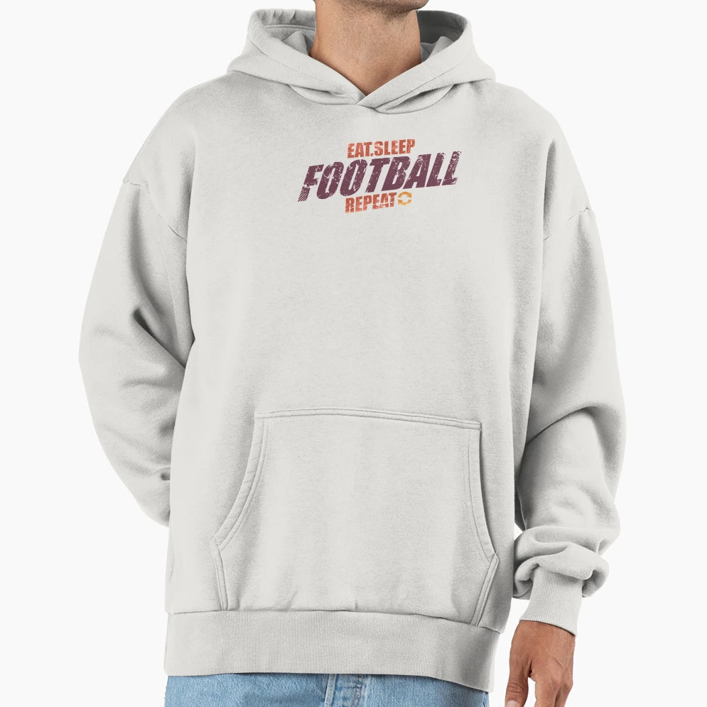 Eat Sleep Football Repeat Football Hoodie - Fun Novelty Design Unisex - T-Shirt, Sweatshirt, Hoodie