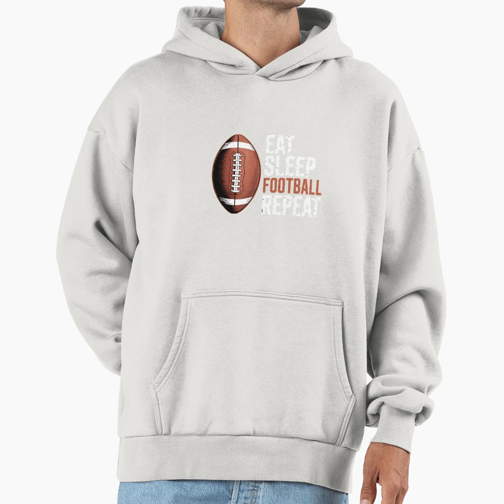 Eat Sleep Football Repeat Hoodie - Streetwear Style Men Women - T-Shirt, Sweatshirt, Hoodie