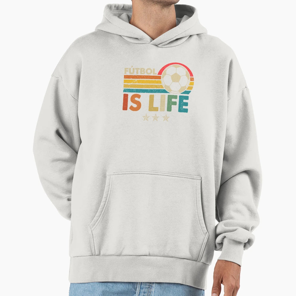 Futbol Is Life Football Lover Soccer Hoodie - Streetwear Style Men Women - T-Shirt, Sweatshirt, Hoodie