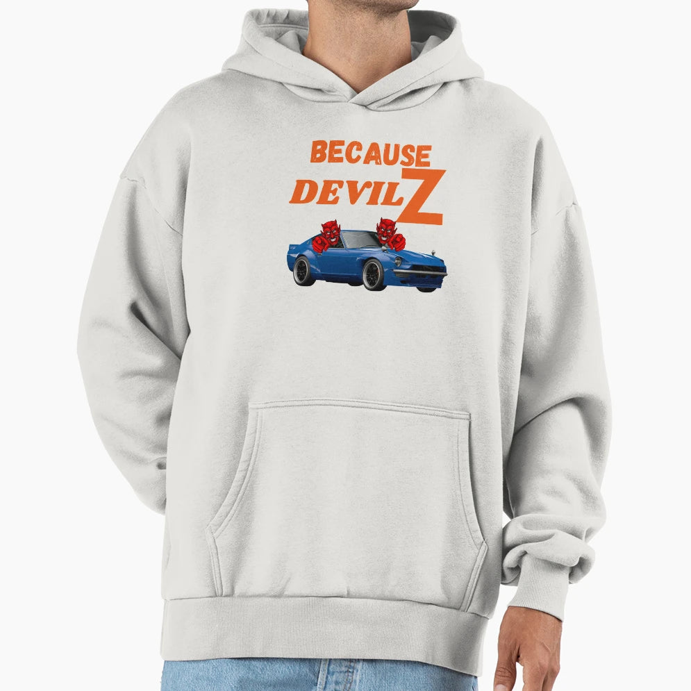 Because Devil Z Hoodie - Graphic Print Unisex - T-Shirt, Sweatshirt, Hoodie