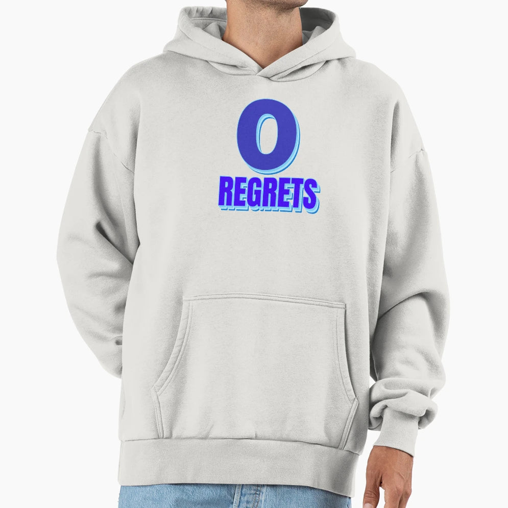 Zero Regrets 0 Regrets Hoodie - Novelty Apparel Unisex - T-Shirt, Sweatshirt, Hoodie