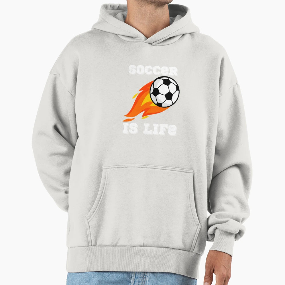 Soccer Is Life Hoodie - Unique Graphic for Adults - T-Shirt, Sweatshirt, Hoodie