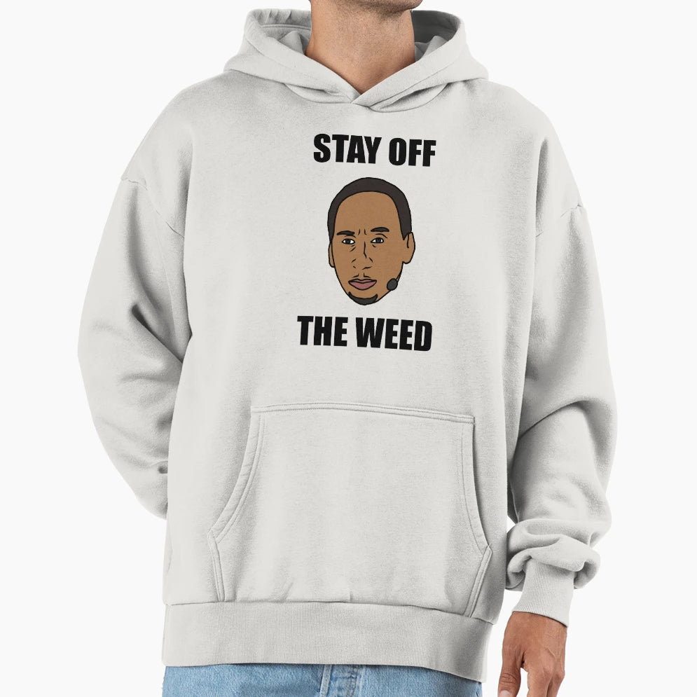 Stephen Smith Stay Off Weed Hoodie - Graphic Print for Adults - T-Shirt, Sweatshirt, Hoodie