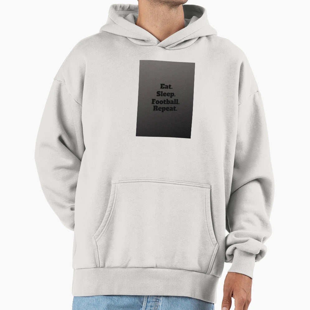 Eat Sleep Football Repeat Hoodie - Novelty Apparel for Adults - T-Shirt, Sweatshirt, Hoodie