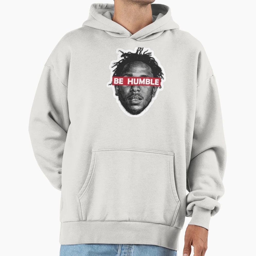 Be Humble Hoodie - Casual Everyday Wear for Adults - T-Shirt, Sweatshirt, Hoodie