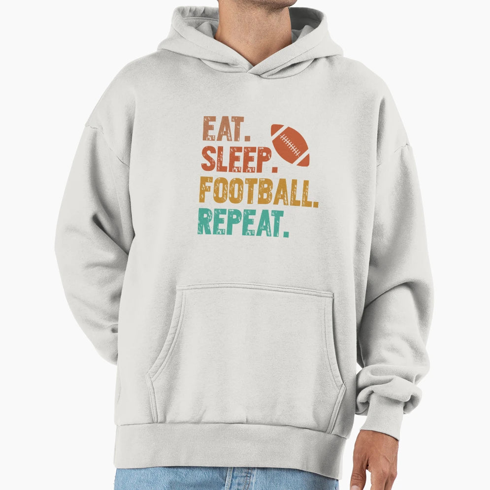 Eat Sleep Football Repeat Hoodie - Minimalist Print Unisex - T-Shirt, Sweatshirt, Hoodie
