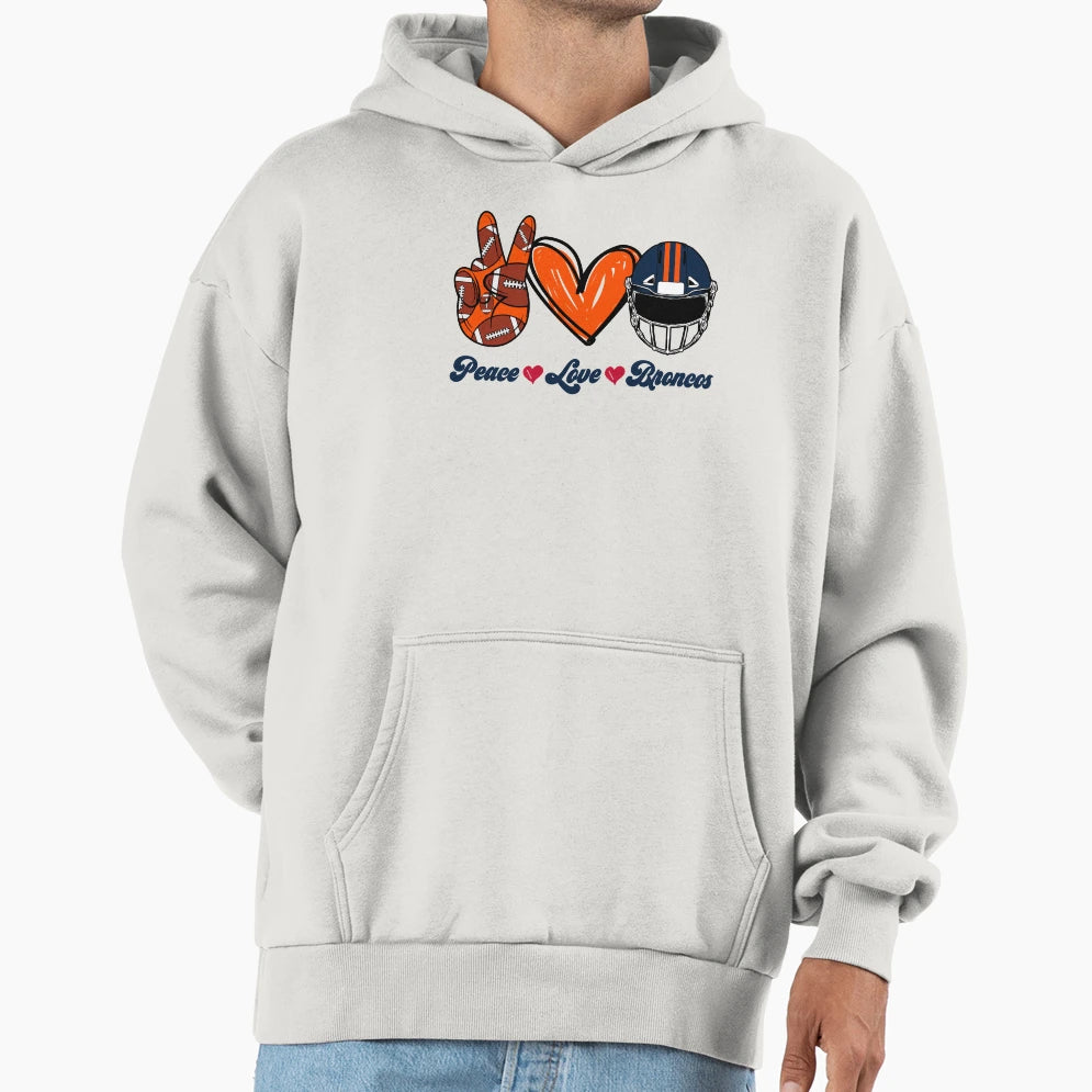 Peace Love Broncos Football Team Hoodie - Novelty Apparel for Adults - T-Shirt, Sweatshirt, Hoodie