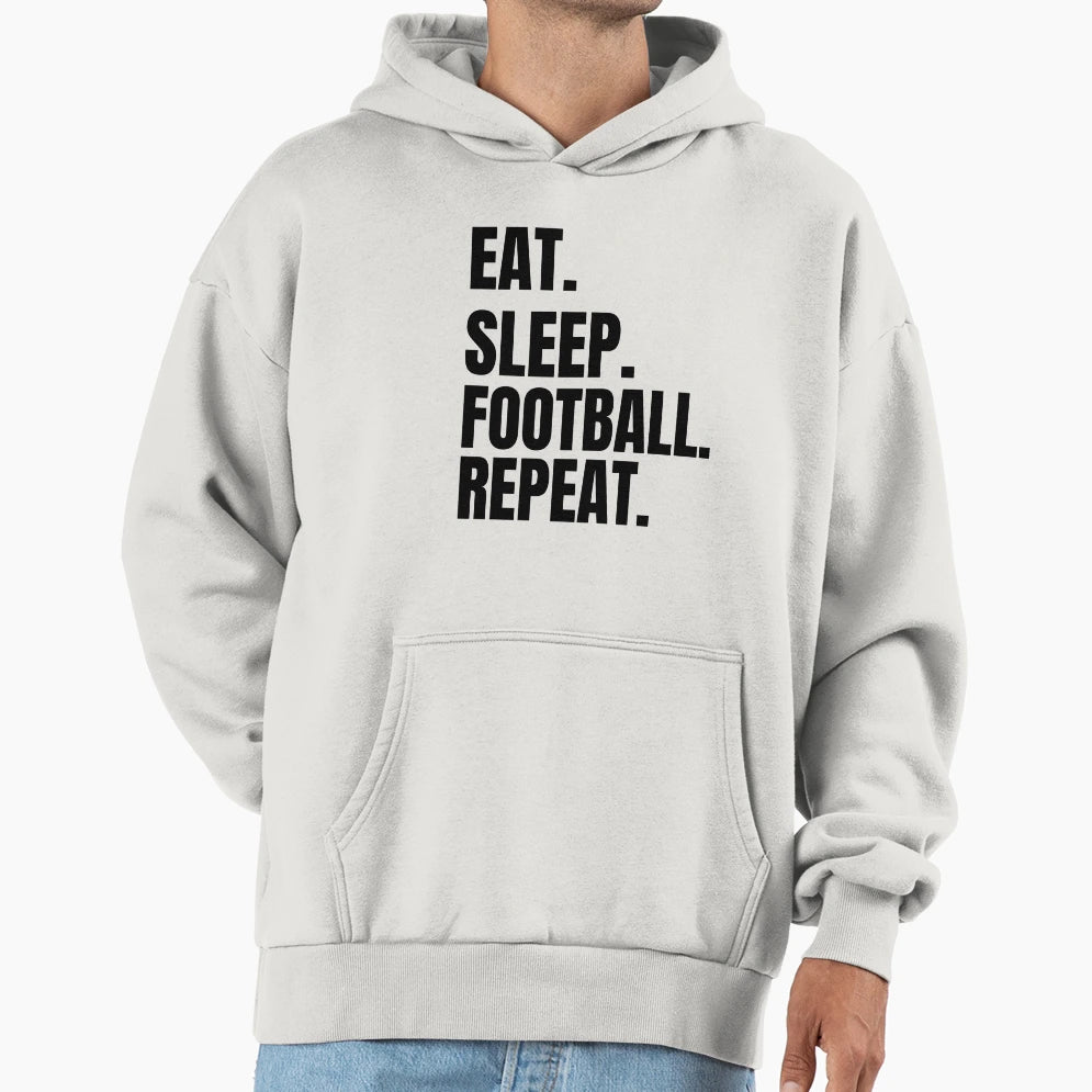 Eat Sleep Football Repeat Hoodie - Minimalist Print Men Women - T-Shirt, Sweatshirt, Hoodie
