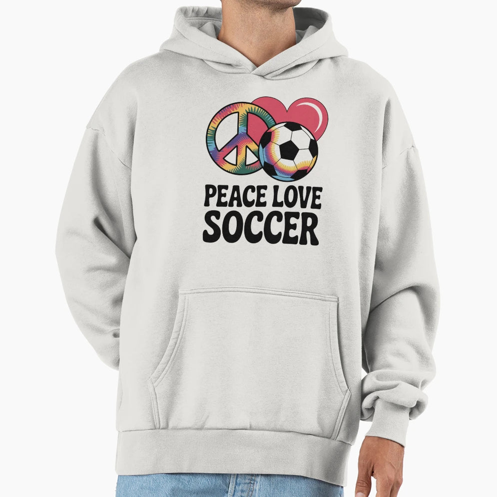 Peace Love Soccer Hoodie - Streetwear Style Unisex - T-Shirt, Sweatshirt, Hoodie