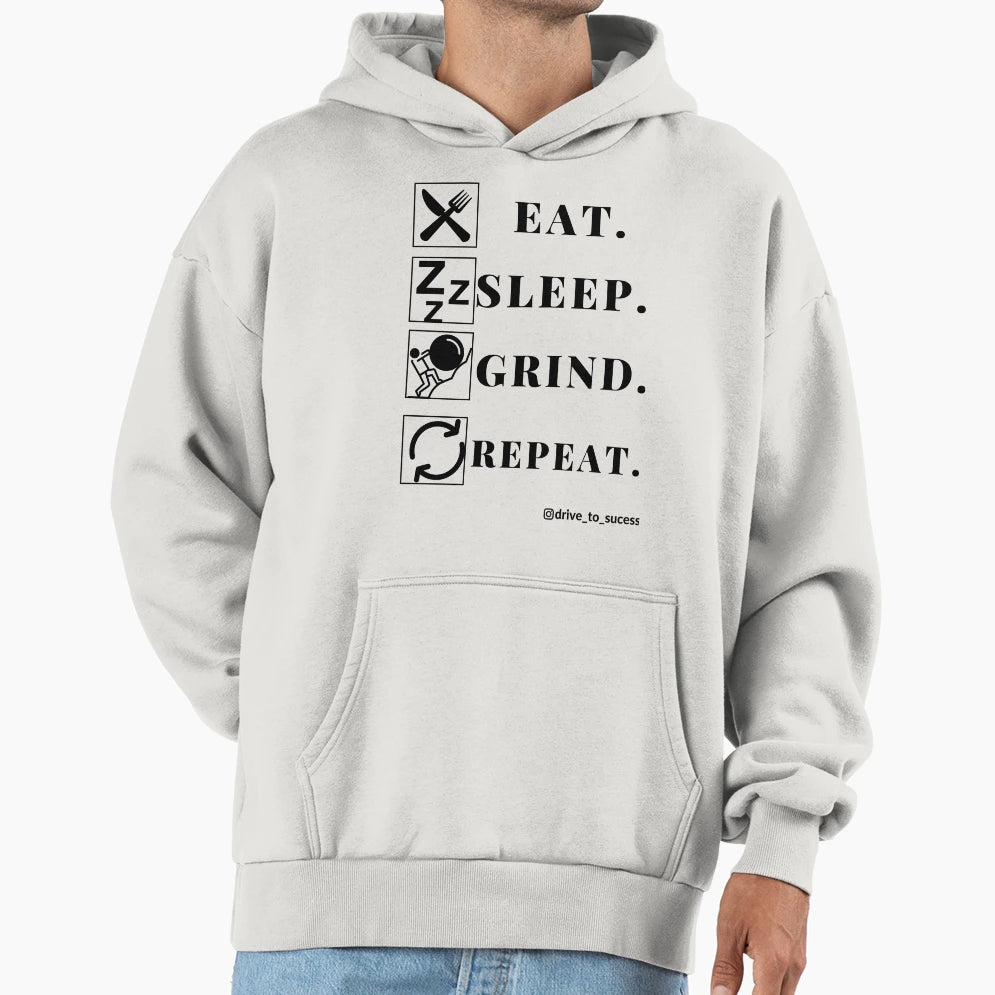 Eat Sleep Grind Repeat Hoodie - Fun Novelty Design for Adults - T-Shirt, Sweatshirt, Hoodie