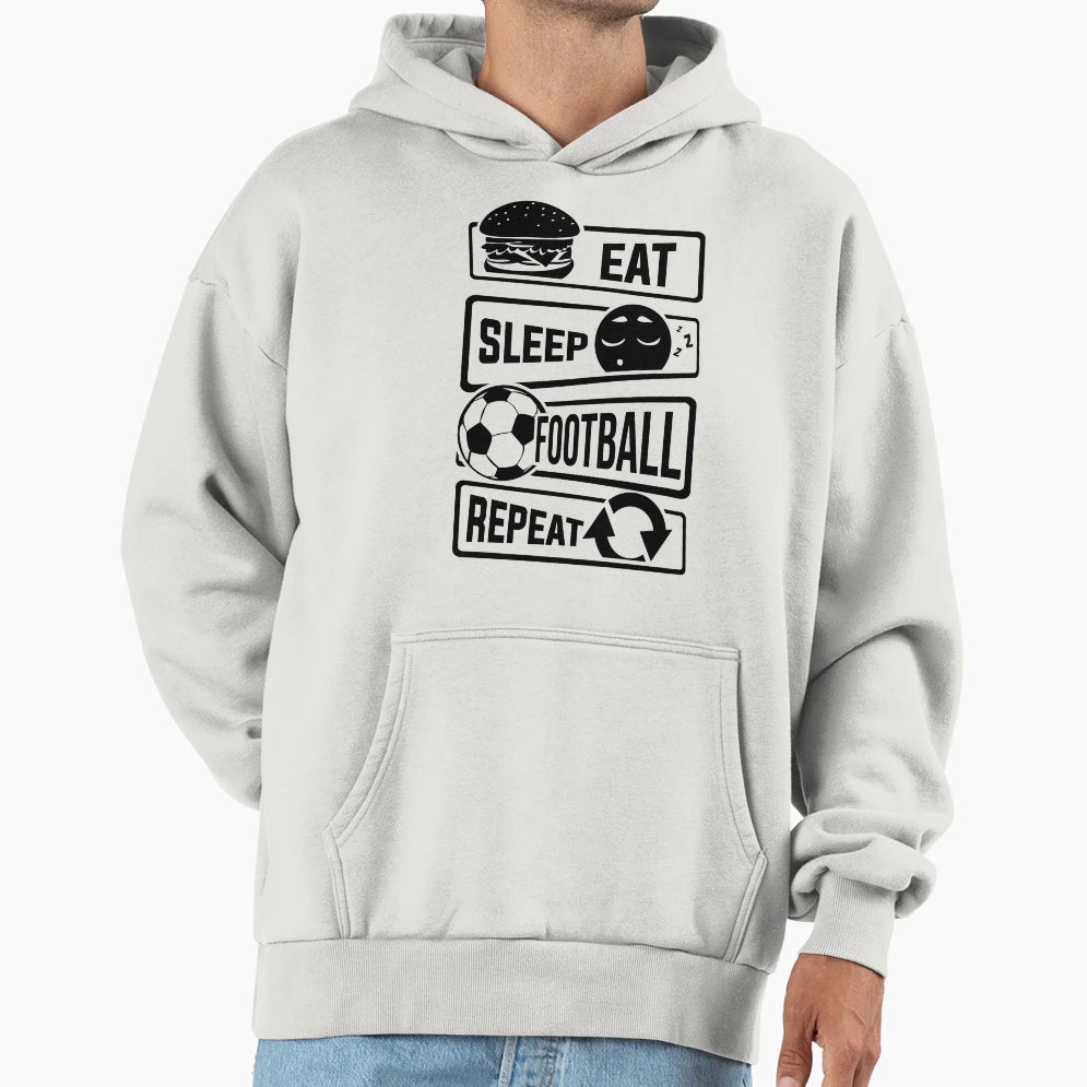 Eat Sleep Football Repeat Ball Sports Hoodie - Fun Novelty Design Unisex - T-Shirt, Sweatshirt, Hoodie
