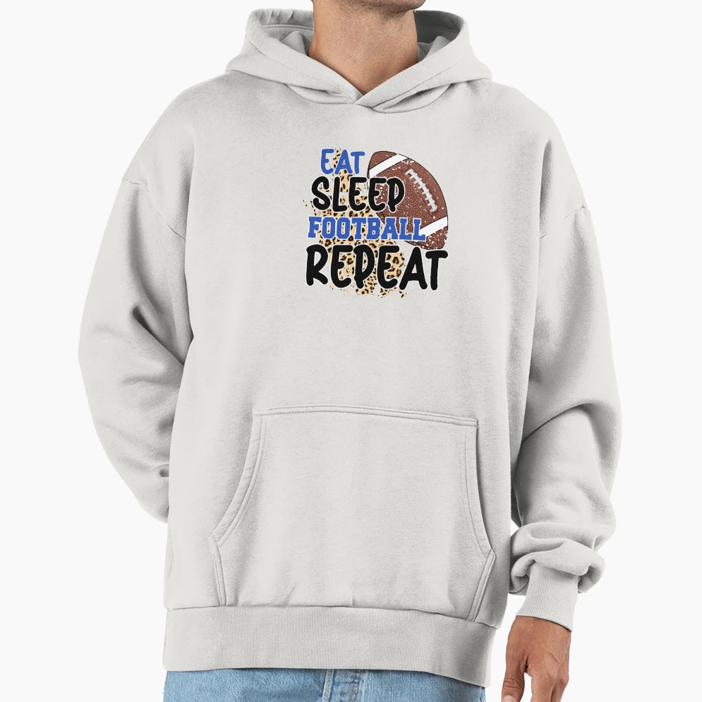 Eat Sleep Football Repeat Funny Sports Hoodie - Novelty Apparel Men Women - T-Shirt, Sweatshirt, Hoodie