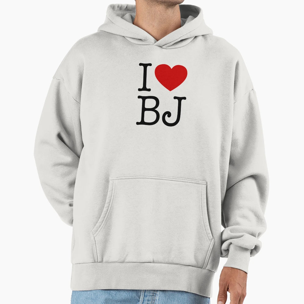 I Love Bj Hoodie - Graphic Print Unisex - T-Shirt, Sweatshirt, Hoodie