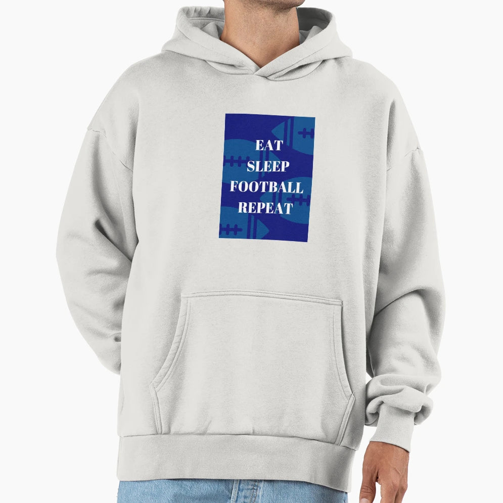 Eat Sleep Football Repeat Hoodie - Casual Everyday Wear for Adults - T-Shirt, Sweatshirt, Hoodie