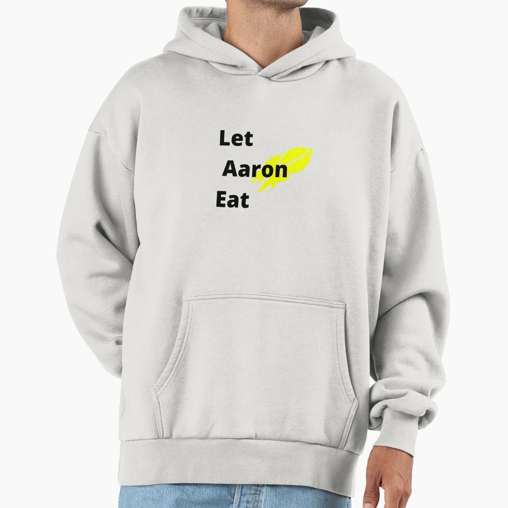 Copy Let Aaron Eat T-Shirt - Graphic Print Men Women - T-Shirt, Sweatshirt, Hoodie