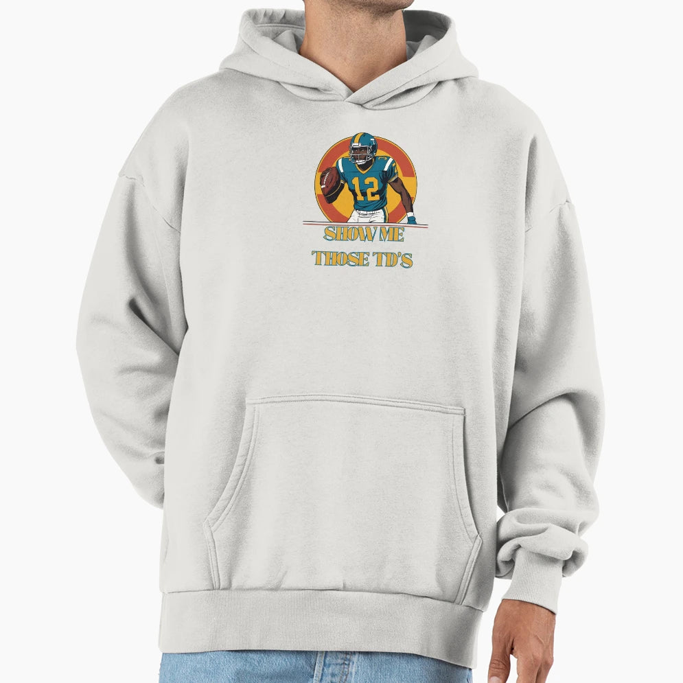 Show Me Those Tds Hoodie - Trendy Graphic Men Women - T-Shirt, Sweatshirt, Hoodie