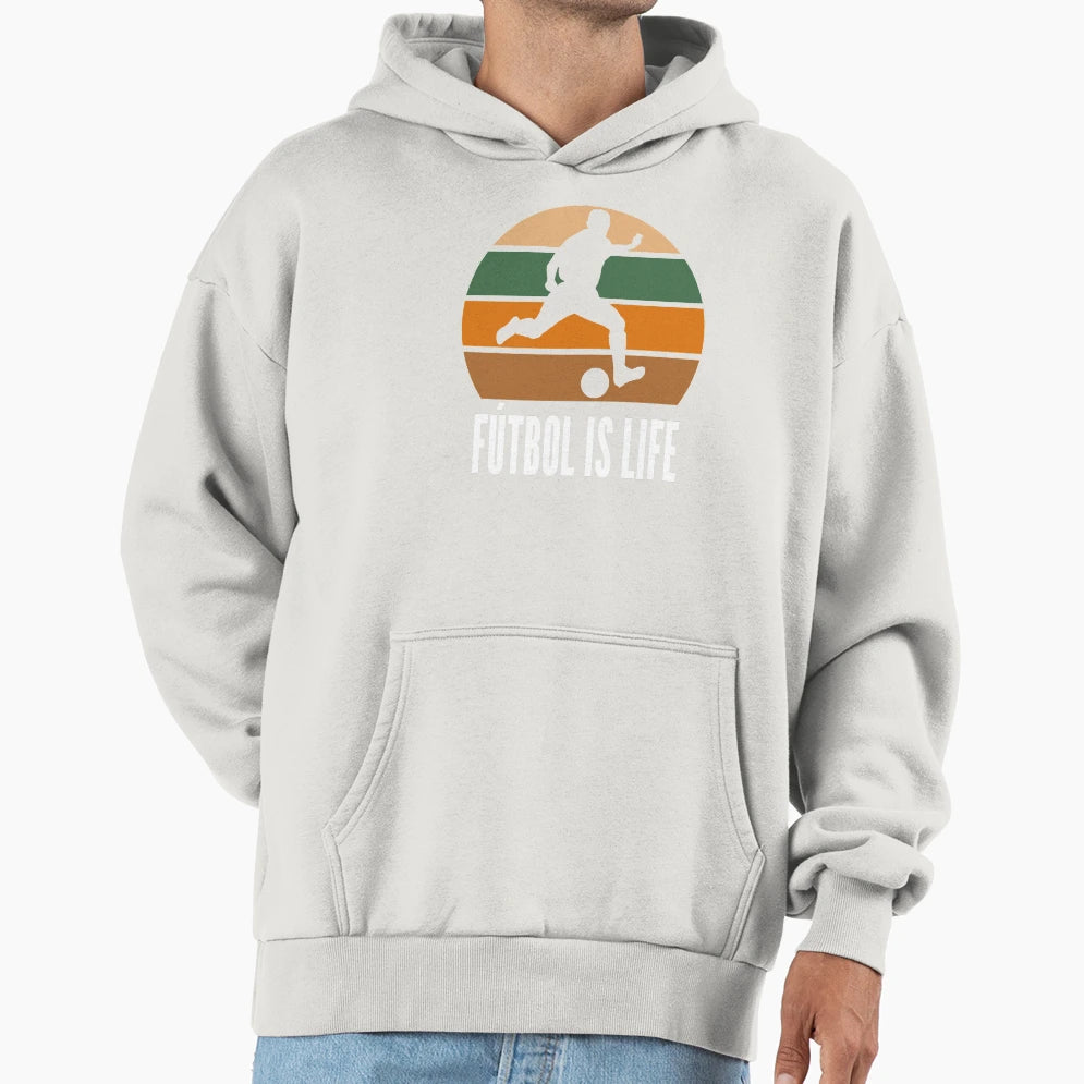 Futbol Is Life Soccer Lover Football Fan Hoodie - Novelty Apparel Men Women - T-Shirt, Sweatshirt, Hoodie