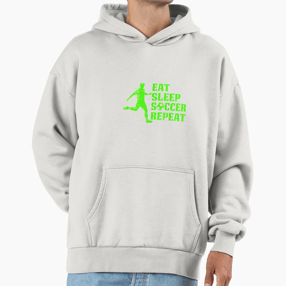 Eat Sleep Soccer Repeat Gift Players Hoodie - Minimalist Print Unisex - T-Shirt, Sweatshirt, Hoodie