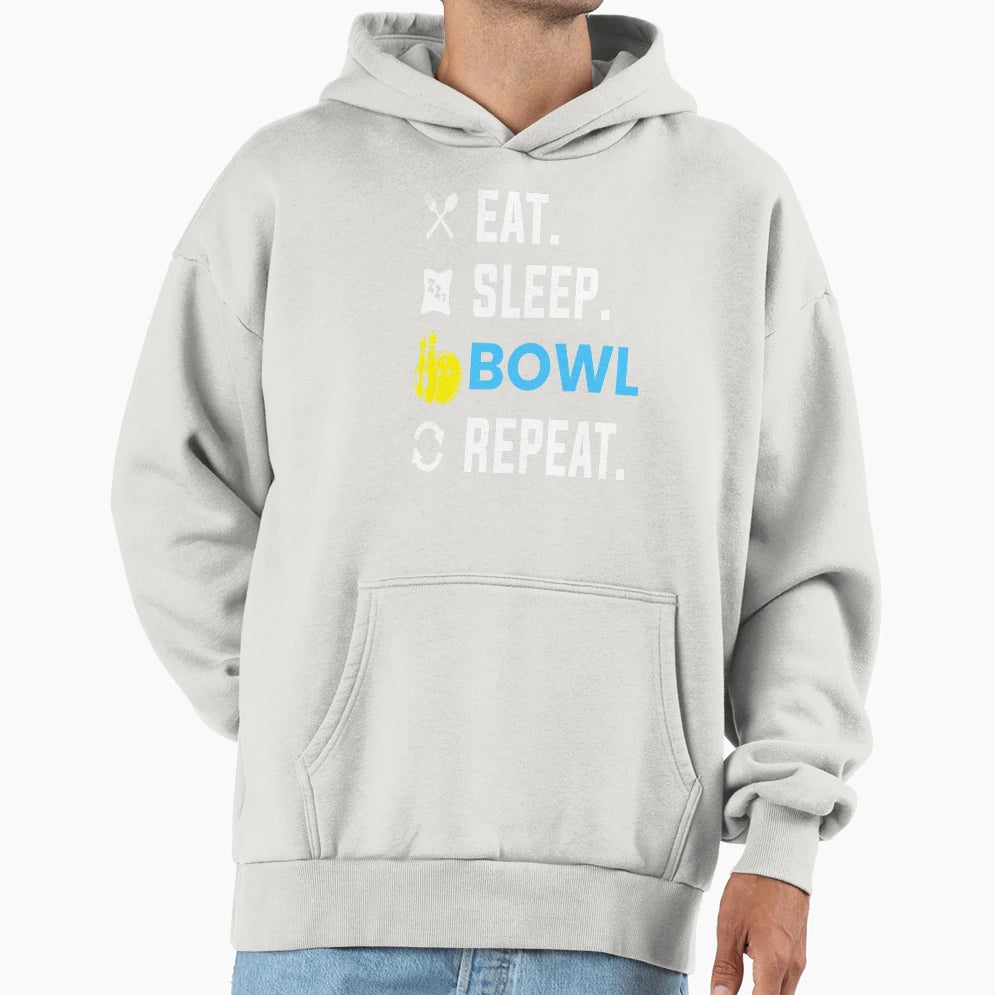 Eat Sleep Bowl Bowling Bowler Sports Hoodie - Casual Everyday Wear Unisex - T-Shirt, Sweatshirt, Hoodie