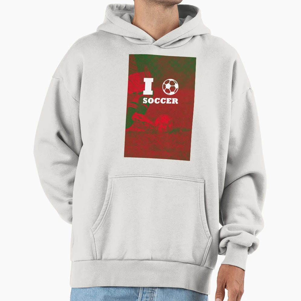 I Love Soccer Hoodie - Casual Everyday Wear Unisex - T-Shirt, Sweatshirt, Hoodie