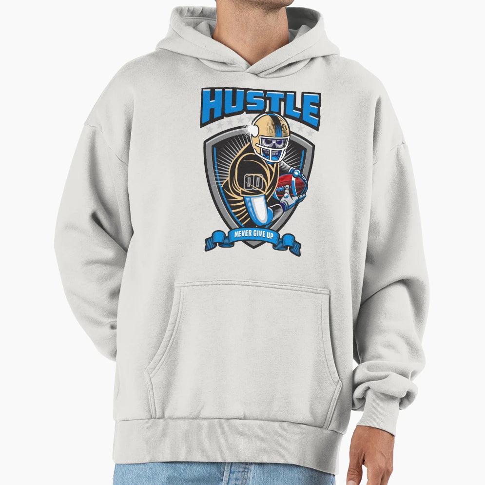 Hustle Never Give Up 2 Hoodie - Novelty Apparel Men Women - T-Shirt, Sweatshirt, Hoodie