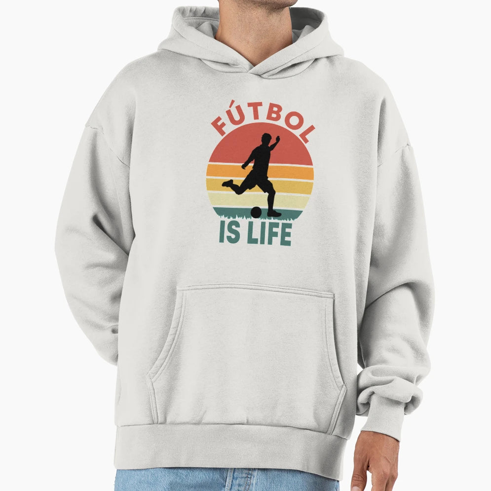 Futbol Is Life Hoodie - Streetwear Style Men Women - T-Shirt, Sweatshirt, Hoodie
