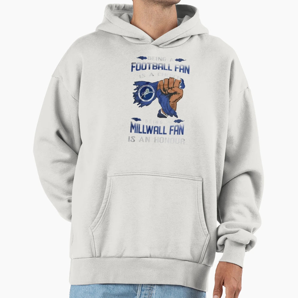 Being Millwall Fan Hoodie - Novelty Apparel Unisex - T-Shirt, Sweatshirt, Hoodie