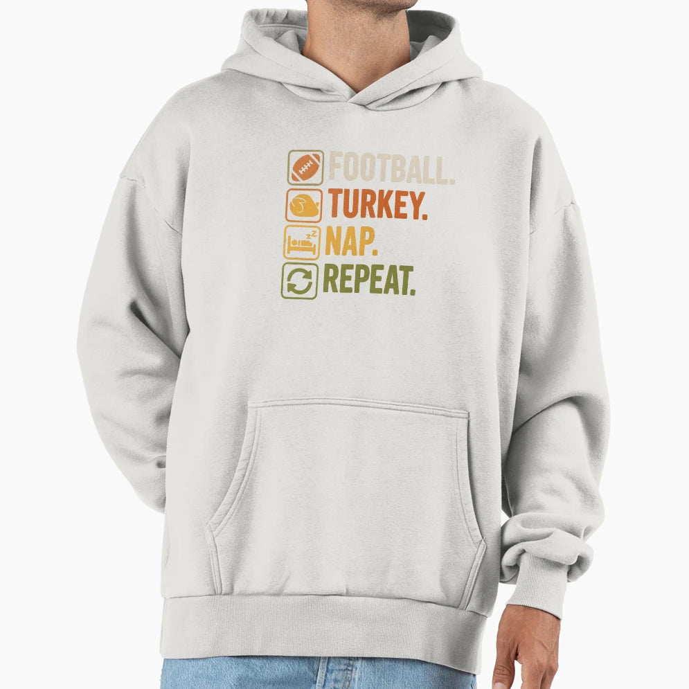 Football Turkey Nap Repeat Funny Football Hoodie - Graphic Print Men Women - T-Shirt, Sweatshirt, Hoodie