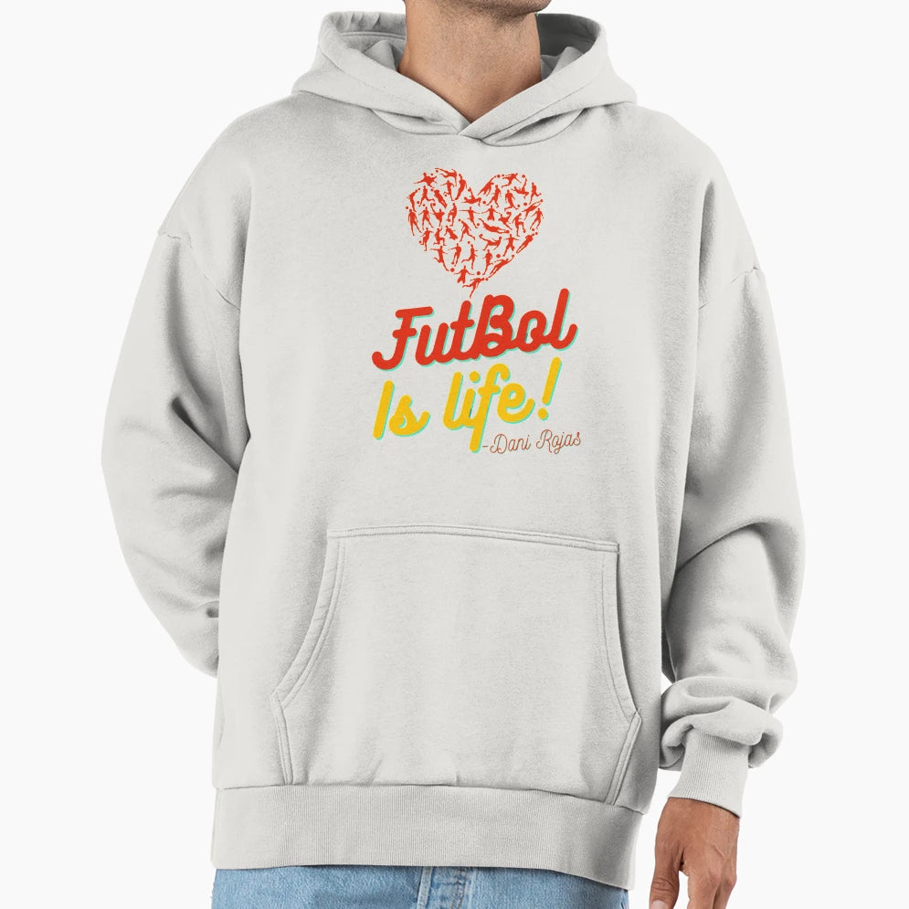Football Is Life Futbol Is Life Dani Hoodie - Fun Novelty Design Men Women - T-Shirt, Sweatshirt, Hoodie